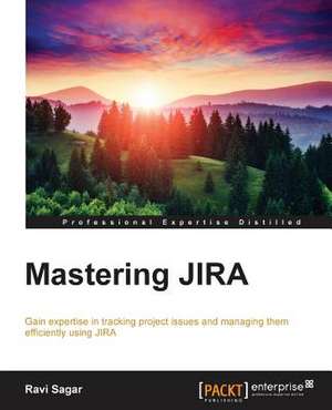 Mastering Jira de Ravi Sagar