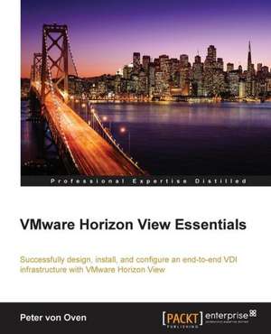 Vmware Horizon View Essentials: Building Apps with Html5 Websockets de Peter Von Oven