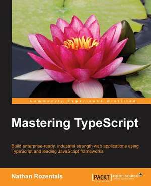 Mastering Typescript de Nathan Rozentals