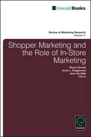 Shopper Marketing and the Role of In–Store Marketing de Dhruv Grewal