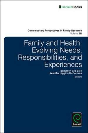 Family and Health – Evolving Needs, Responsibilities, and Experiences de Sampson Lee Blair