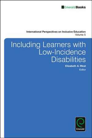 Including Learners with Low–Incidence Disabilities de Elizabeth A. West