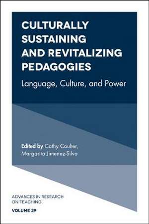 Culturally Sustaining and Revitalizing Pedagogie – Language, Culture, and Power de Cathy Coulter