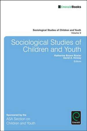 Sociological Studies of Children and Youth de Katherine Brown Rosier