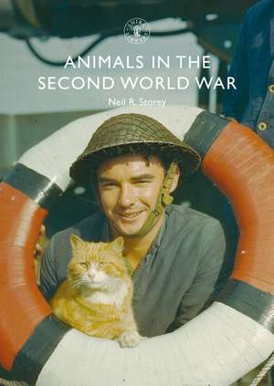 Animals in the Second World War de Neil R. Storey