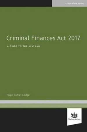 Daniel Lodge, H: Criminal Finances Act 2017 de Hugo Daniel Lodge