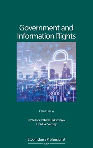 Government and Information Rights: The Law Relating to Access, Disclosure and their Regulation de Professor Patrick Birkinshaw