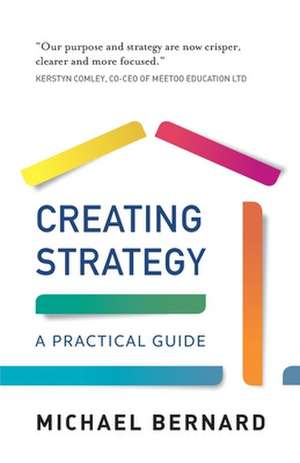 Creating Strategy de Michael Bernard