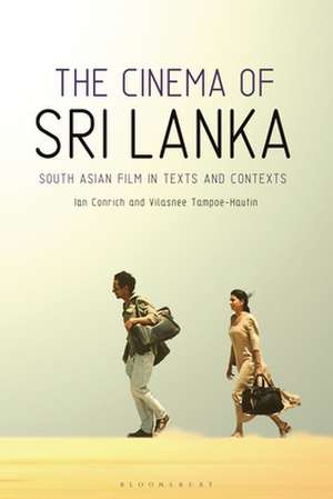 The Cinema of Sri Lanka de Ian Conrich