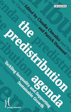 The Predistribution Agenda: Tackling Inequality and Supporting Sustainable Growth de Patrick Diamond