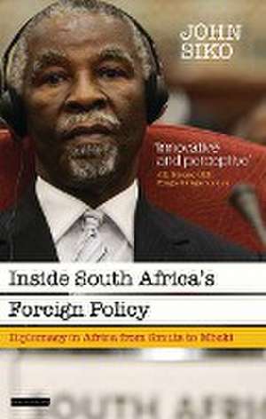 Inside South Africa's Foreign Policy de John Siko