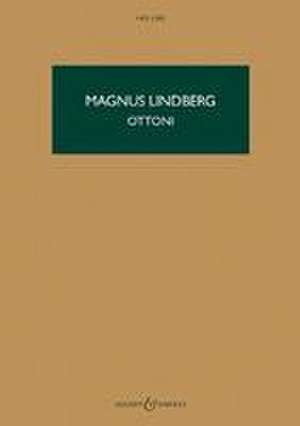 Ottoni: Brass Ensemble Study Score de Magnus Lindberg