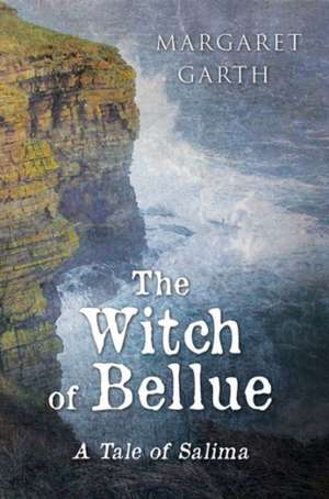 The Witch of Bellue de Margaret Garth