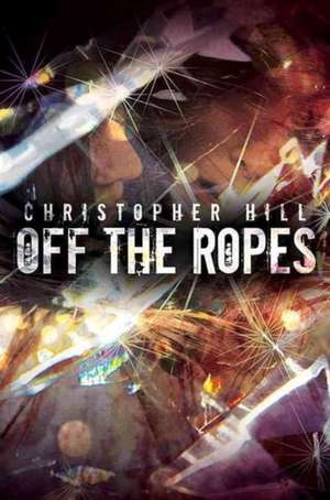 Off the Ropes de Christopher Hill