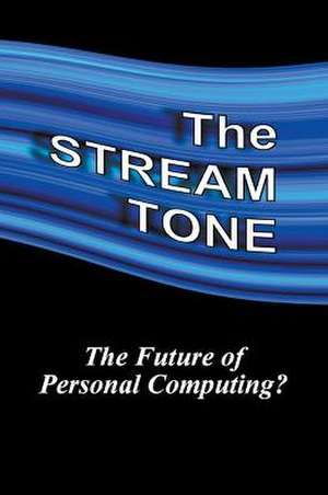 The STREAM TONE de T. Gilling