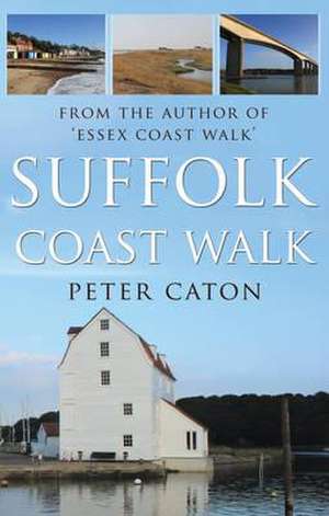 Suffolk Coast Walk de Peter Caton