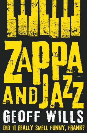 Zappa and Jazz de Geoff Wills