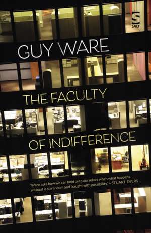 Ware, G: The Faculty of Indifference de Guy Ware