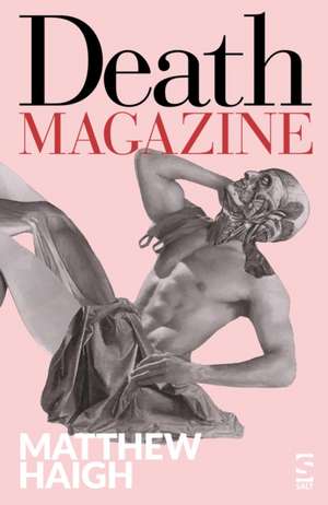 Death Magazine de Matthew Haigh