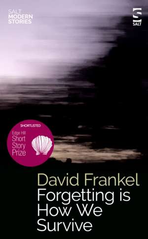 Forgetting is How We Survive de David Frankel