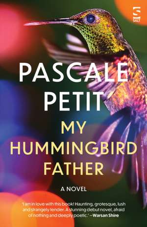 My Hummingbird Father de Pascale Petit