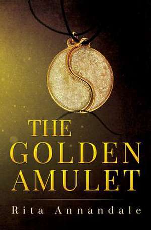 The Golden Amulet de Rita Annandale