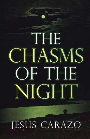 The Chasms of the Night de Jesús Carazo