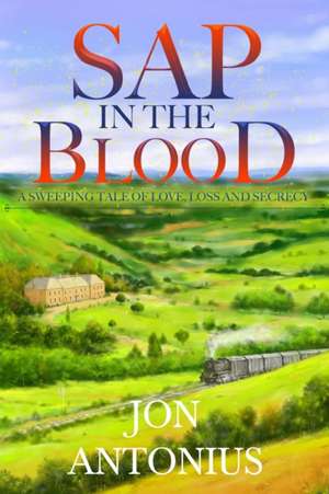 Sap in the Blood de Jon Antonius