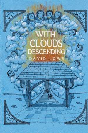 With Clouds Descending de David Lowe