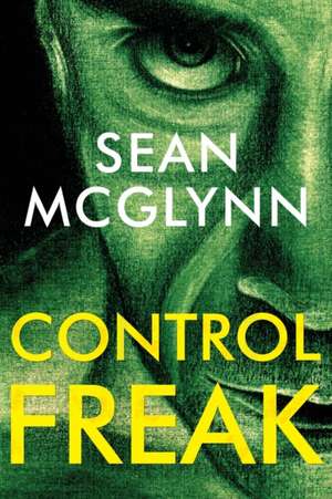 Control Freak de Sean Mcglynn