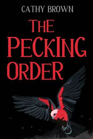 The Pecking Order de Cathy Brown