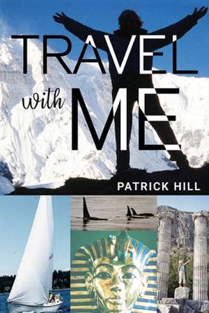 Travel With Me de Patrick Hill