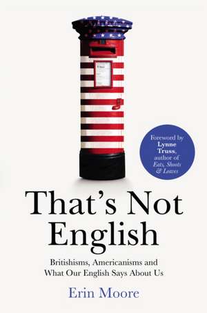 Moore, E: That's Not English de Erin Moore