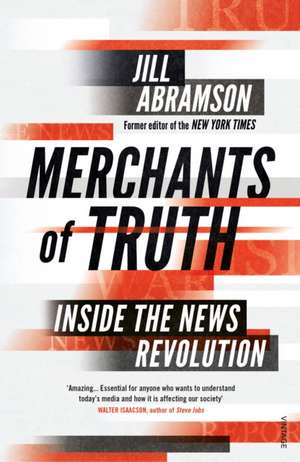 Merchants of Truth de Jill Abramson