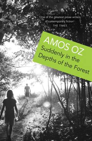 Suddenly in the Depths of the Forest de Amos Oz