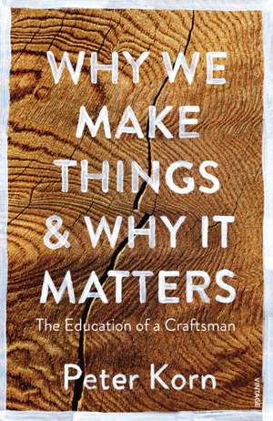 Korn, P: Why We Make Things and Why it Matters