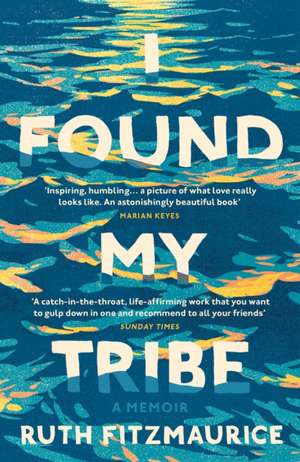 I Found My Tribe de Ruth Fitzmaurice