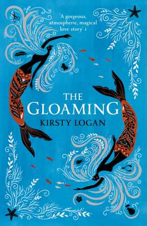 The Gloaming de Kirsty Logan