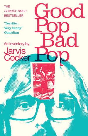 Good Pop, Bad Pop de Jarvis Cocker