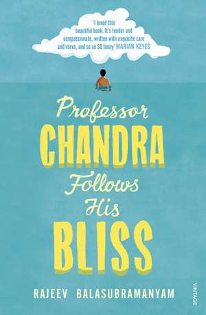 Professor Chandra Follows His Bliss de Rajeev Balasubramanyam