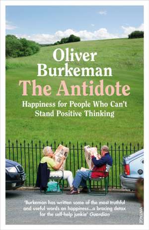 The Antidote de Oliver Burkeman