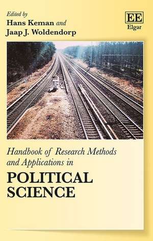 Handbook of Research Methods and Applications in Political Science de Hans Keman