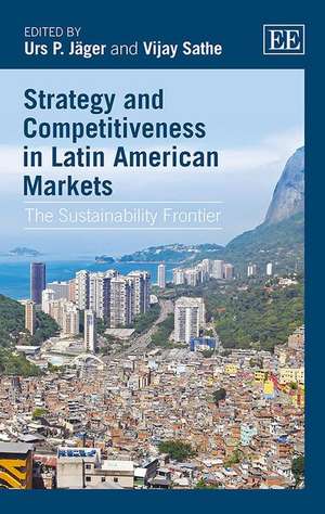 Strategy and Competitiveness in Latin American M – The Sustainability Frontier de Urs P. Jäger