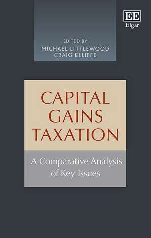 Capital Gains Taxation – A Comparative Analysis of Key Issues de Michael Littlewood