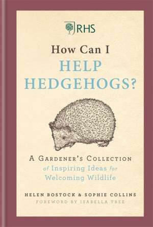 RHS How Can I Help Hedgehogs? de Helen Bostock