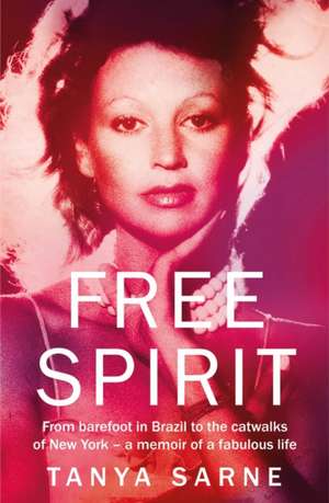 Free Spirit de Tanya Sarne