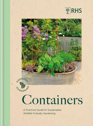 RHS Greener Gardening: Containers de Ann Treneman