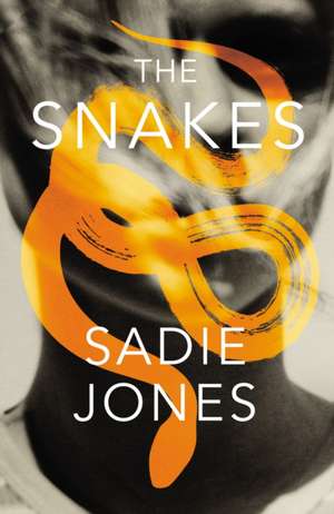 The Snakes de Sadie Jones