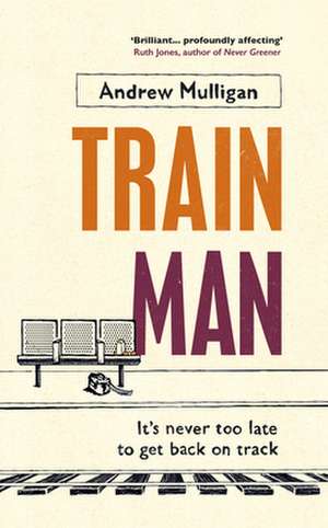 Train Man de Andrew Mulligan