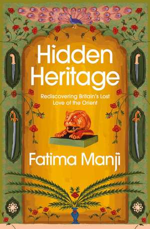 Hidden Heritage de Fatima Manji